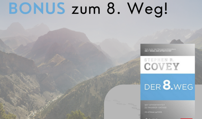Bonusmaterial zu Der 8. Weg: Mit Effektivität zu wahrer Größe
